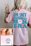 In My Baseball Mom Era Front Back Graphic T Shirts-TERRA COTTA BOUTIQUE