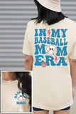 In My Baseball Mom Era Front Back Graphic T Shirts-TERRA COTTA BOUTIQUE