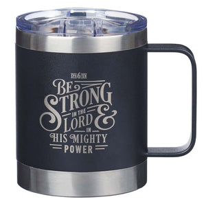Be Strong in the Lord Stainless Steel Mug-Mugs-TERRA COTTA BOUTIQUE